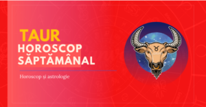 Horoscop săptămânal Taur

																							
(Săptămânal – 04 decembrie 2022 – 10 decembrie 2022)